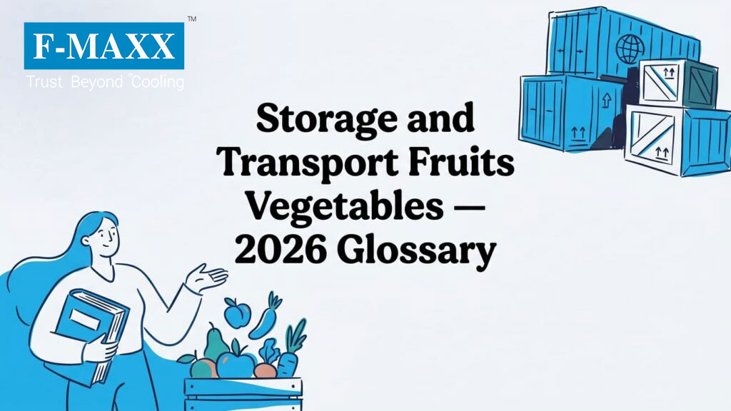 Storage and Transport Fruits Vegetables — 2026 Glossary