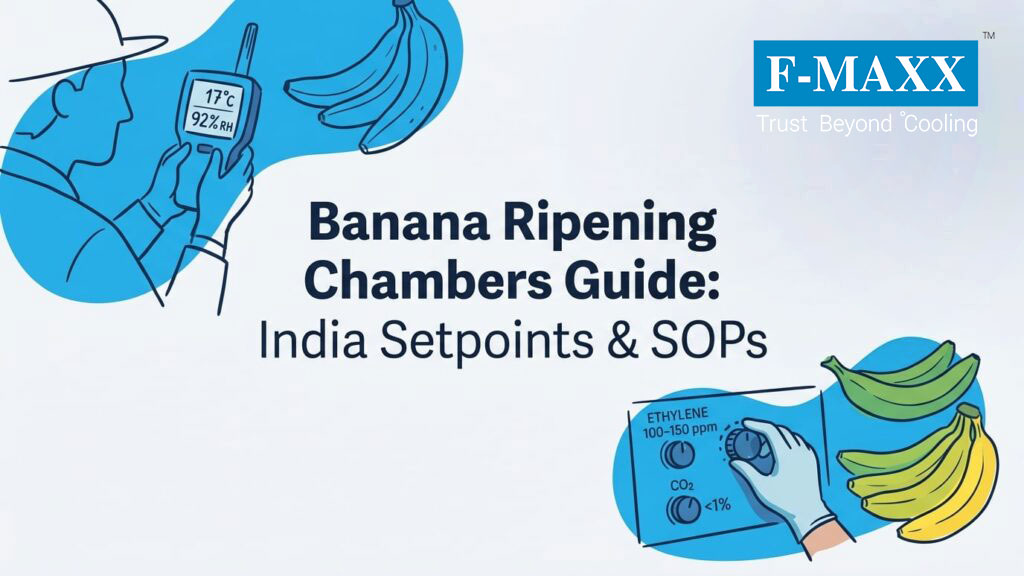 Banana Ripening Chambers Guide 2026: India Setpoints & SOPs