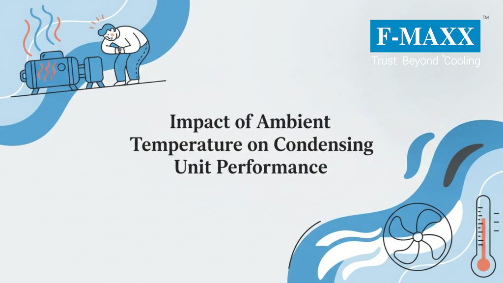 Impact of Ambient Temperature on Condensing Unit Performance