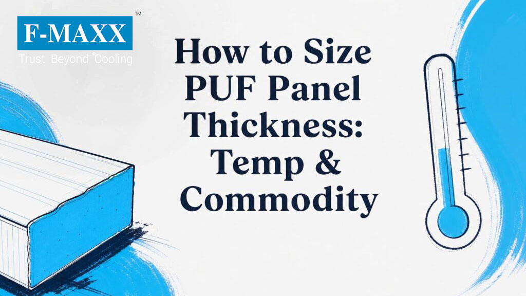 How to Size PUF Panel Thickness: Temp & Commodity (2026)